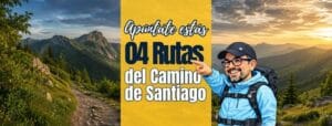 Apúntate estás 04 rutas del Camino de Santiago