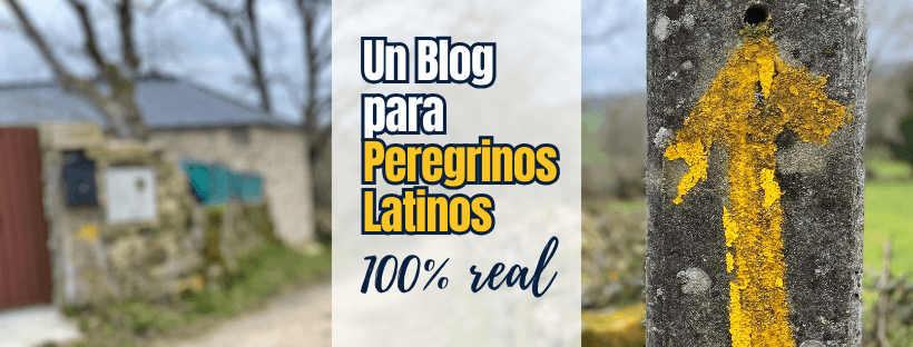 Un Blog para Peregrinos Latinos 100% real 1 Un blog para peregrinos 100% real