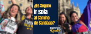 ¿Es seguro ir sola al Camino de Santiago?