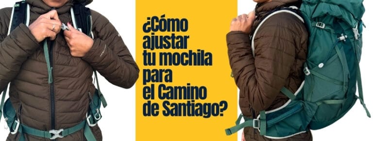 Blog Experiencias Reales 2025 18 Ajustar tu mochila para el Camino de Santiago