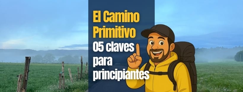 Camino Primitivo para principiantes