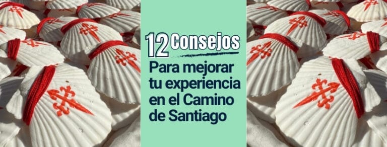 Blog Experiencias Reales 2025 13 Consejos para el Camino de Santiago
