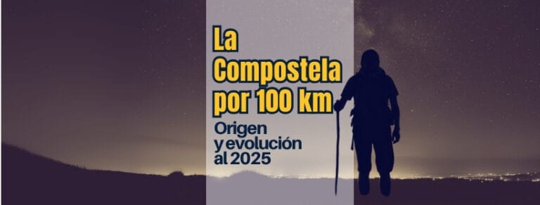 Blog Experiencias Reales 2025 6 La Compostela por 100 km – Origen y evolución al 2025