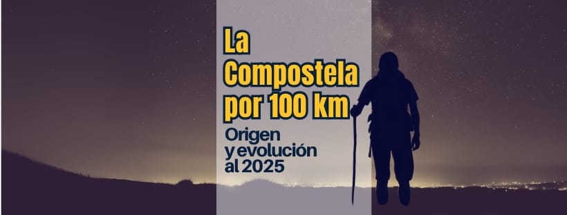 La Compostela por 100 km – Origen y evolución al 2025