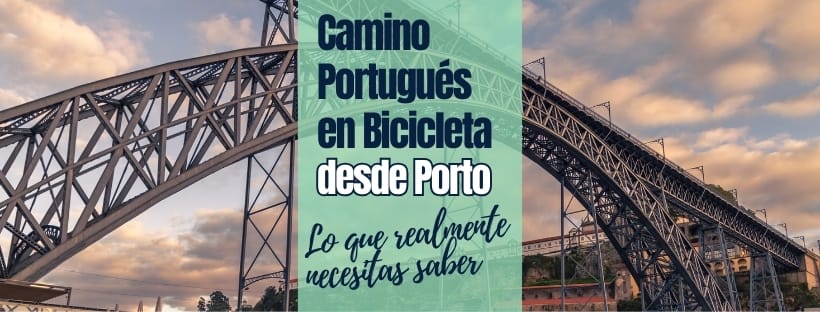 Camino Portugués en Bicicleta desde Porto: lo que realmente necesitas saber 1 Camino portugués en bicicleta desde Porto 2026