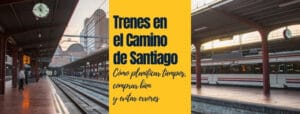 Trenes en el Camino de Santiago