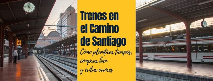 Trenes en el Camino de Santiago