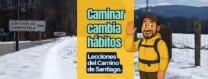 Caminar cambia hábitos: lecciones del Camino de Santiago.