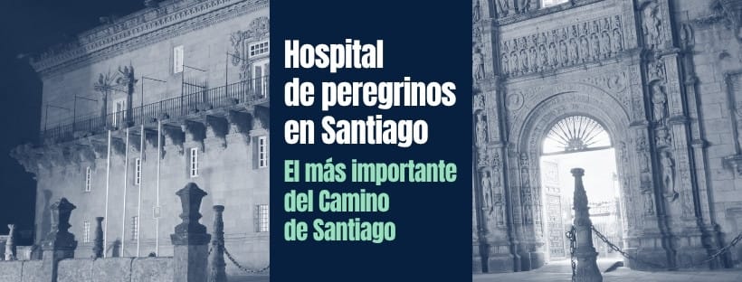 Hospital de peregrinos en Santiago: el más importante del Camino 1 Hospital de Peregrinos de Santiago de Compostela
