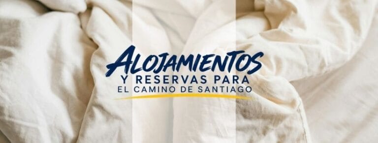 Alojamientos y reservas para el Camino de Santiago: imagen principal sobre la planificación de alojamientos para peregrinos.